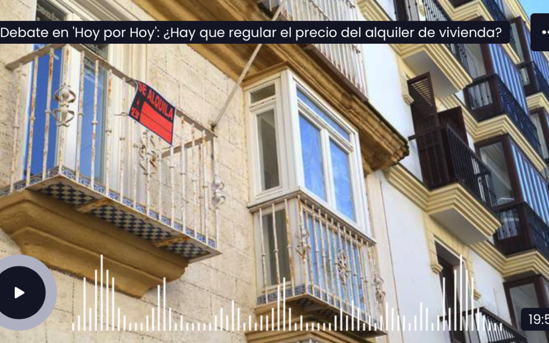 Cadena SER: ¿Hay que regular el precio del alquiler?